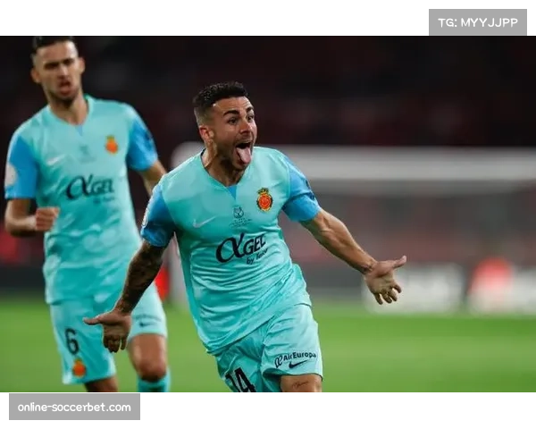 维达特穆里奇射手榜排名前列 皇家马略卡锋线核心 维达特穆里奇射手榜排名前列 皇家马略卡锋线核心